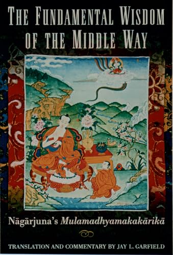 The Fundamental Wisdom of the Middle Way: Nagarjuna's Mulamadhyamakakarika von Oxford University Press, USA