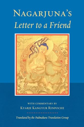 Nagarjuna's Letter to a Friend: With Commentary by Kangyur Rinpoche