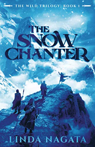 The Snow Chanter (The Wild Trilogy, Band 1)