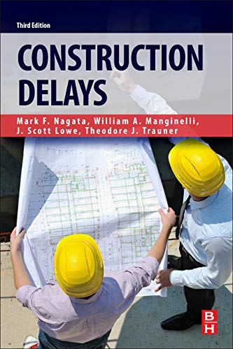 Construction Delays: Understanding Them Clearly, Analyzing Them Correctly