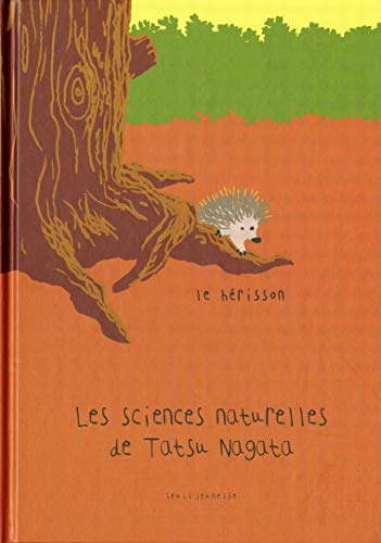 Le Hérisson: Les sciences naturelles de Tatsu Nagata von Seuil