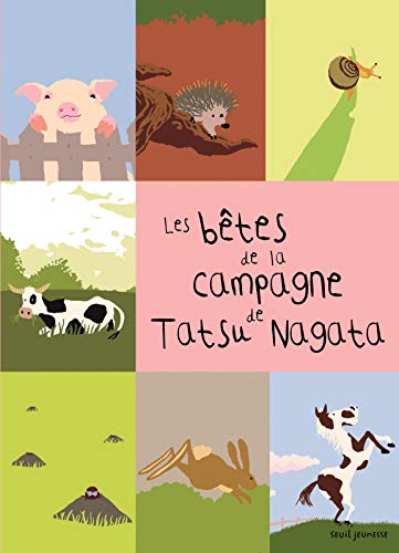 Les Bêtes de la campagne: Les Sciences naturelles de Tatsu Nagata von SEUIL JEUNESSE