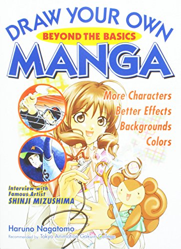 Draw Your Own Manga: Beyond the Basics (Draw Your Own Manga Series, Band 2)