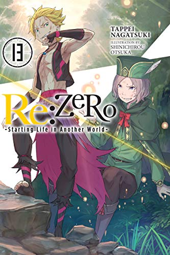 Re:ZERO -Starting Life in Another World-, Vol. 13 (light novel): Volume 13 (RE ZERO SLIAW LIGHT NOVEL SC, Band 13) von Yen Press