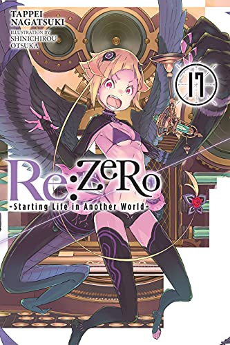 Re:ZERO -Starting Life in Another World-, Vol. 17 (light novel) (RE ZERO SLIAW LIGHT NOVEL SC, Band 17) von Yen Press