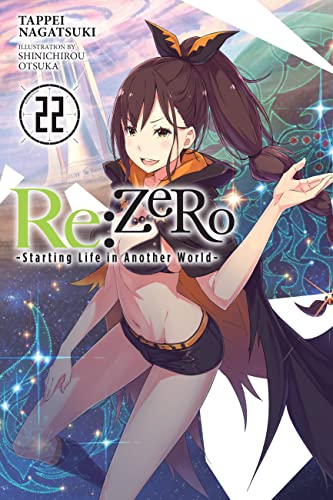 Re:ZERO -Starting Life in Another World-, Vol. 22 (light novel): Volume 22 (RE ZERO SLIAW LIGHT NOVEL SC)