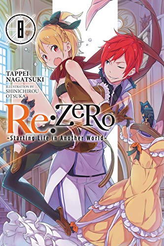 re:Zero Starting Life in Another World, Vol. 8 (light novel): Volume 8 (RE ZERO SLIAW LIGHT NOVEL SC, Band 8) von Yen Press