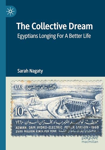 The Collective Dream: Egyptians Longing For A Better Life von MACMILLAN
