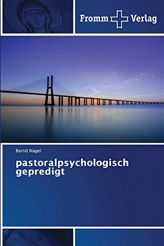 pastoralpsychologisch gepredigt
