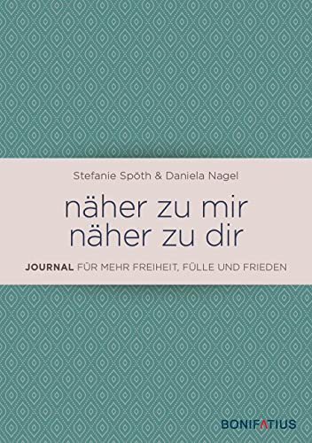 näher zu mir - näher zu dir: Journal für mehr Freude, Frieden und Fülle: Journal für mehr Freude, Frieden und Fülle. Spirituelles Tagebuch für mehr ... Mit positiven Gedanken zu mehr Resilienz