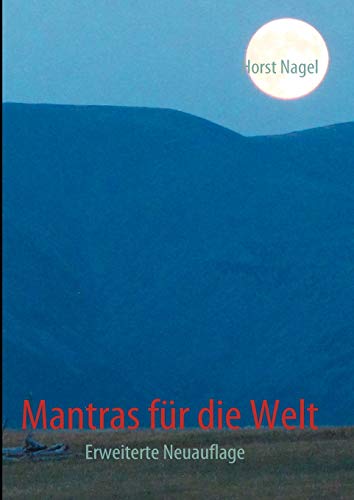 Mantras für die Welt: Erweiterte Neuauflage