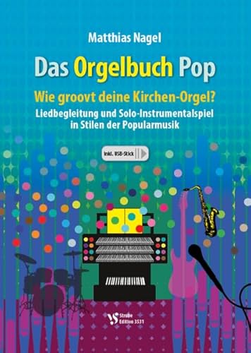 Das Orgelbuch Pop: Wie groovt deine Kirchen-Orgel? von Strube