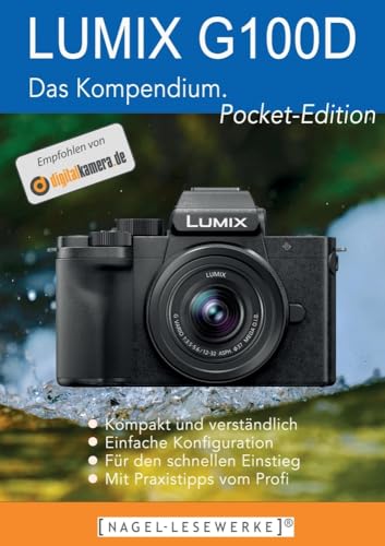 LUMIX G100D/G110 - Das Kompendium.: Die kompakte Praxisanleitung zur Kamera - Pocket Edition