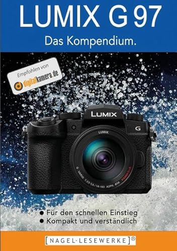 LUMIX G97: Das kompakte Kompendium. von NAGEL-LESEWERKE ®