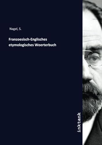 Franzoesisch-Englisches etymologisches Woerterbuch