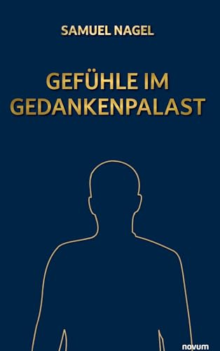 Gefühle im Gedankenpalast: DE von novum Verlag