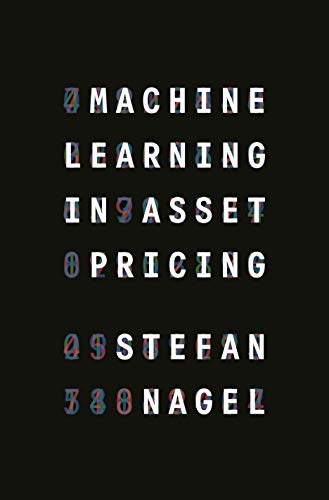 Machine Learning in Asset Pricing (Princeton Lectures in Finance) von Princeton University Press