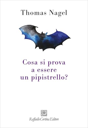 Cosa si prova a essere un pipistrello? von Raffaello Cortina Editore