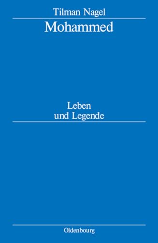 Mohammed: Leben und Legende Mohammed: Leben und Legende