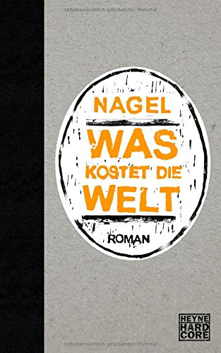 Was kostet die Welt: Roman