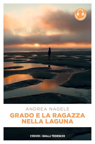Grado e la ragazza nella laguna. Con audiolibro (Gialli tedeschi) von Emons Edizioni