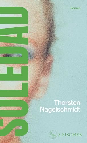 Soledad: Roman von FISCHERVERLAGE