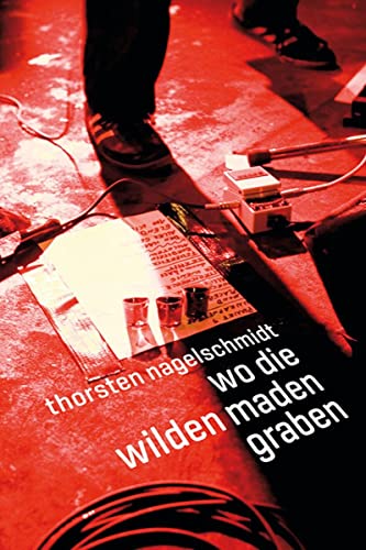 Wo die wilden Maden graben von Ventil Verlag