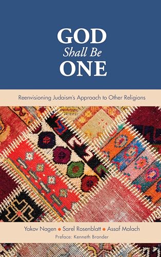 God Shall Be One: Reenvisioning Judaism's Approach to Other Religions von Maggid