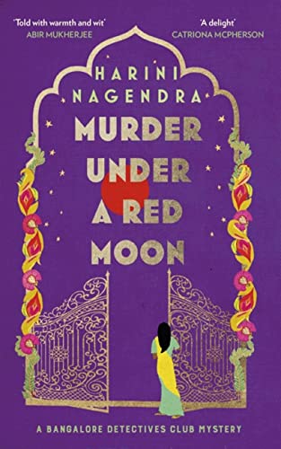 Murder Under a Red Moon: A 1920s Bangalore Mystery (The Bangalore Detectives Club Series, Band 2)