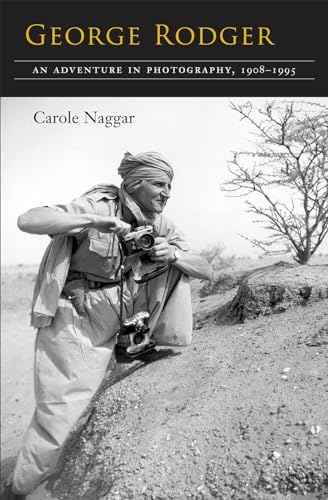 George Rodger: An Adventure in Photography, 1908-1995 von Syrcause University Press