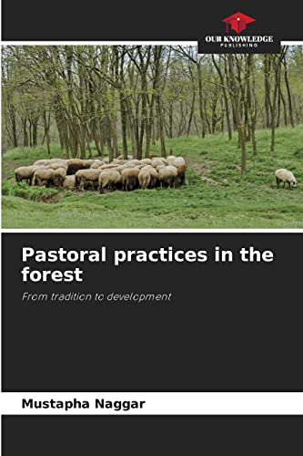 Pastoral practices in the forest: From tradition to development