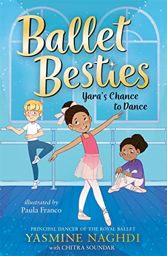 Ballet Besties: Yara's Chance to Dance von Piccadilly Press