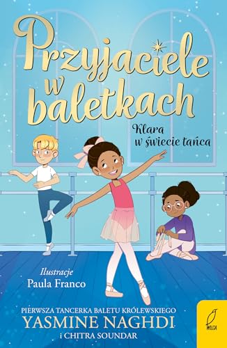 Przyjaciele w baletkach Klara w świecie tańca von Wilga