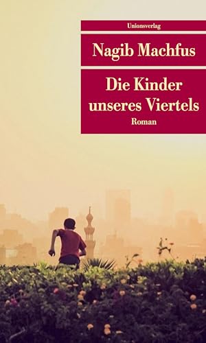 Die Kinder unseres Viertels: Roman (Unionsverlag Taschenbücher) von Unionsverlag