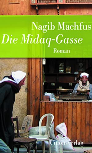 Die Midaq-Gasse: Jubiläumsausgabe: Jubiläumsausgabe. Jubiläumsausgabe. Roman (Unionsverlag Taschenbücher)