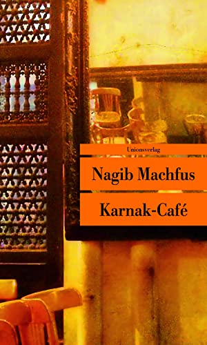 Karnak-Café: Roman (Unionsverlag Taschenbücher) von Unionsverlag