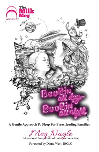 Boobin' All Day Boobin' All Night: A Gentle Approach to Sleep For Breastfeeding Families von CREATESPACE