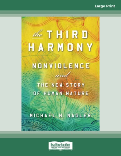 The Third Harmony: Nonviolence and the New Story of Human Nature