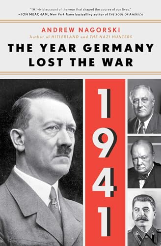 1941: The Year Germany Lost the War: The Year Germany Lost the War