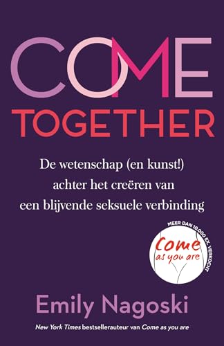Come together: de wetenschap (en kunst!) achter het creëren van een blijvende seksuele verbinding von Lev.