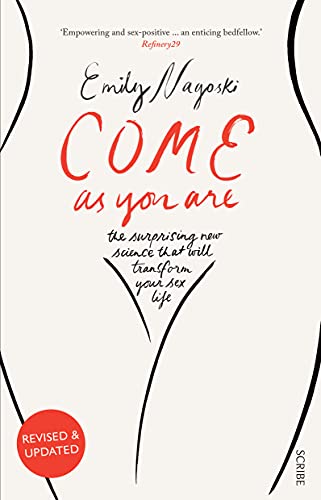 Come as You Are: The Surprising New Science That Will Transform Your Sex Life von Scribe UK