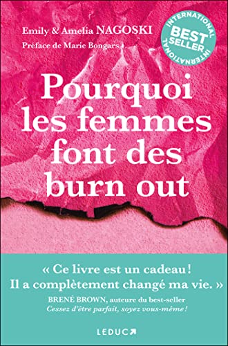 Pourquoi les femmes font des burn out: Le guide pour en finir avec le cercle infernal du stress von LEDUC