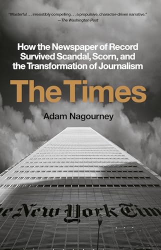 The Times: How the Newspaper of Record Survived Scandal, Scorn, and the Transformation of Journalism von Crown