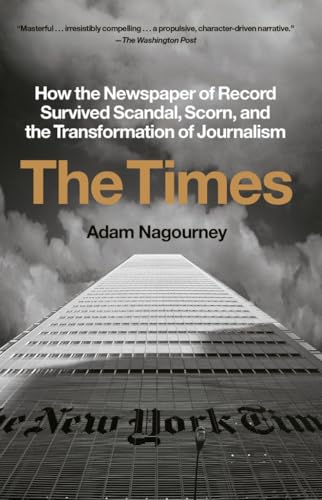 The Times: How the Newspaper of Record Survived Scandal, Scorn, and the Transformation of Journalism von Crown