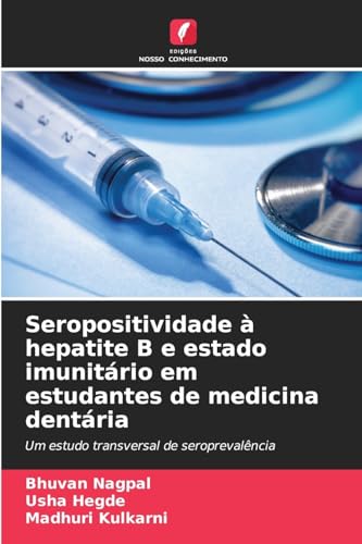 Seropositividade à hepatite B e estado imunitário em estudantes de medicina dentária: Um estudo transversal de seroprevalência