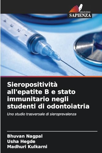 Sieropositività all'epatite B e stato immunitario negli studenti di odontoiatria: Uno studio trasversale di sieroprevalenza