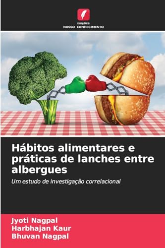 Hábitos alimentares e práticas de lanches entre albergues: Um estudo de investigação correlacional von Edições Nosso Conhecimento