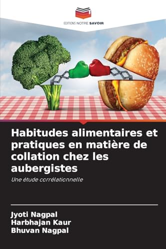 Habitudes alimentaires et pratiques en matière de collation chez les aubergistes: Une étude corrélationnelle von Editions Notre Savoir