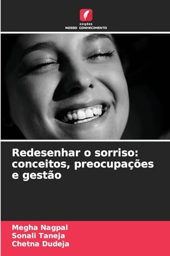 Redesenhar o sorriso: conceitos, preocupações e gestão von Edições Nosso Conhecimento