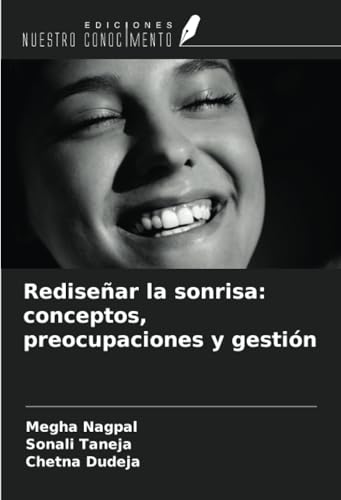Rediseñar la sonrisa: conceptos, preocupaciones y gestión